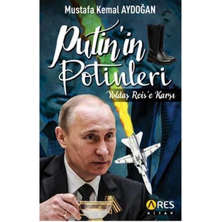 Putin'in Potinleri Mustafa Kemal.Aydoğan